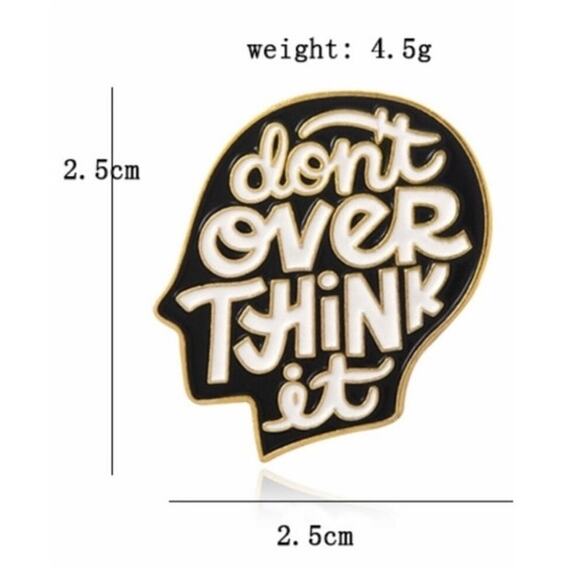Don't Overthink It Enamel Pin NWT - Picture 2 of 4